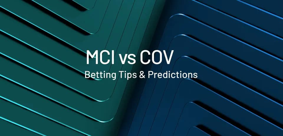 Graphic featuring MCI vs COV betting tips and predictions