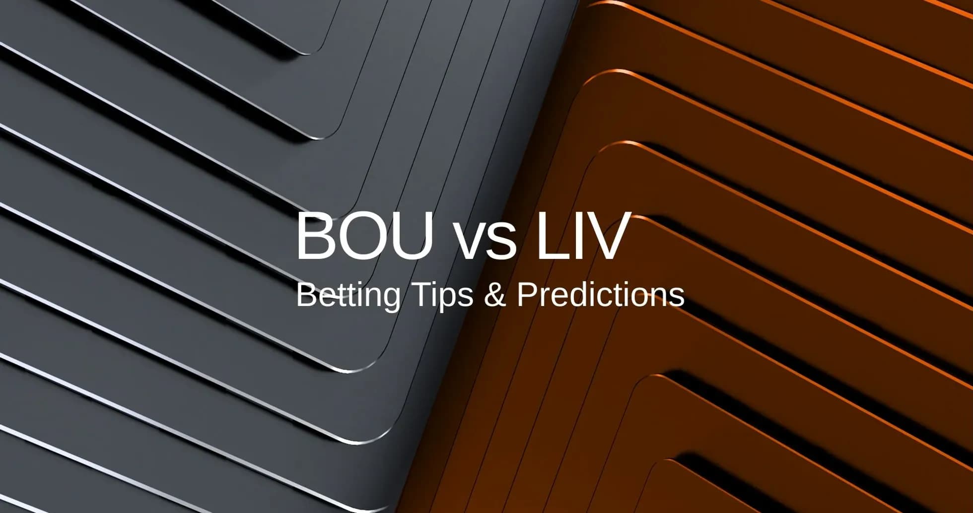 BOU vs LIV betting tips and predictions graphic