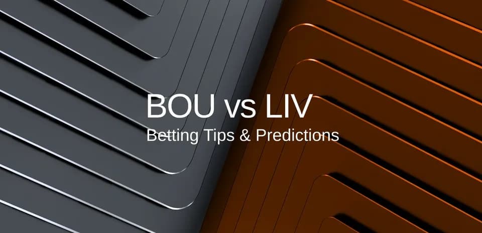 BOU vs LIV betting tips and predictions graphic